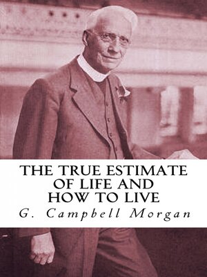 cover image of The True Estimate of Life and How to Live